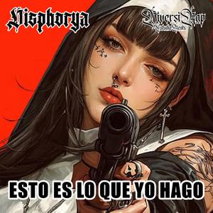 Esto Es Lo Que Yo Hago (Disphorya Rap "Transgresión")