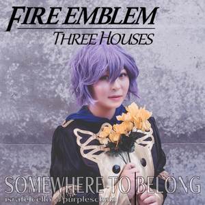 Somewhere to Belong (From "Fire Emblem: Three Houses") [Cello and Piano]