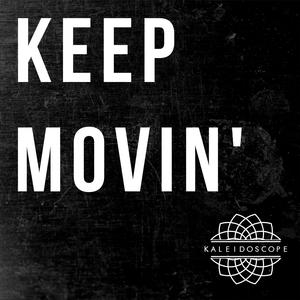 Keep Movin'