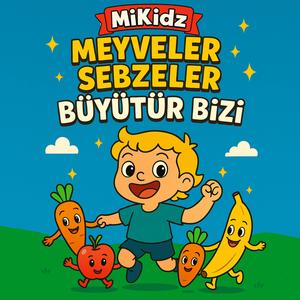 Meyveler Sebzeler Büyütür Bizi