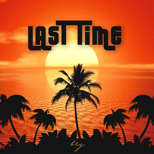 Last Time
