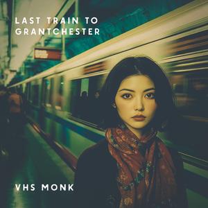 Last Train To Grantchester
