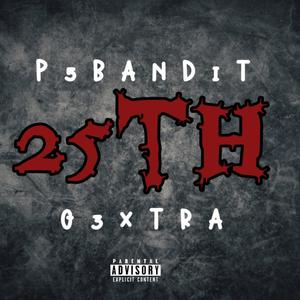 25TH (feat. p5bandit)