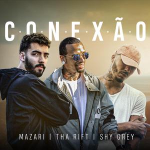 Conexao (feat. Tha Rift & Shy Grey)