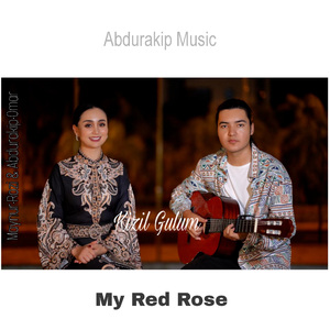 我的红玫瑰 Kizil Gulum