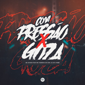 Com Pressão X Goza