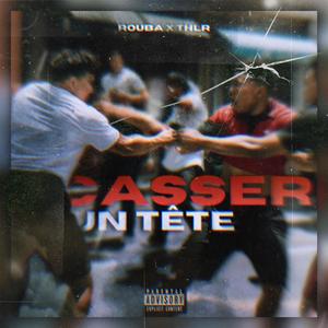 Casser un tête (feat. Rouba)