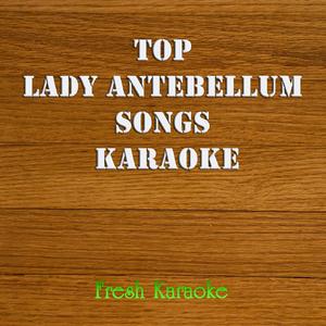 When You Got A Good Thing - Karaoke In The Style Of Lady Antebellum