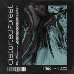 失真森林 Distorted Forest