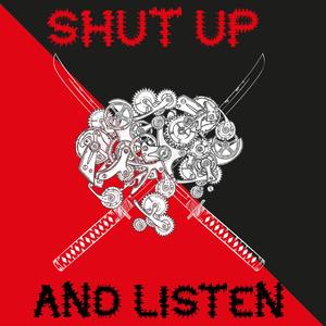 shut up and listen (prod. Xerox)