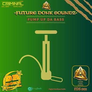 PUMP UP DA BASS (HARDBASS CRIMINAL KLUBB MIX)