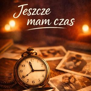 Jeszcze mam czas