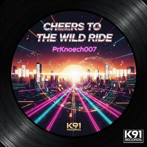 Cheers to the wild Ride