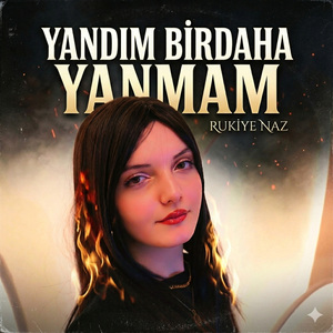 Yandım Bir Daha Yanmam