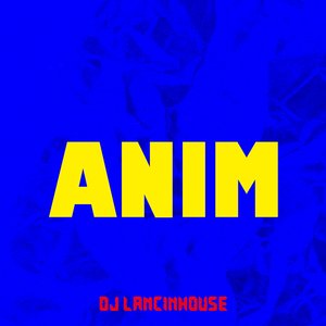 Anim