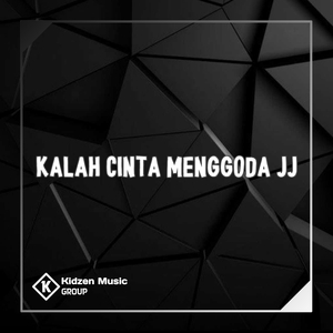 Kalah Cinta Menggoda JJ