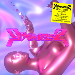 GOKU VIBES (feat. Tohji, Elle Teresa, UNEDUCATED KID & Futuristic Swaver)