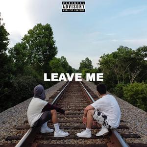 LEAVE ME (feat. J. KINNEY)