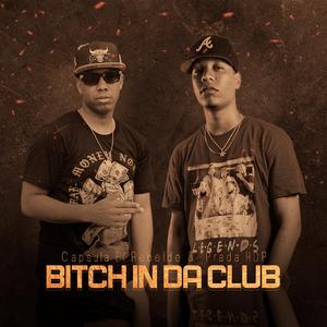 B***h In Da Club (feat. Prada HDP) (Remastered)