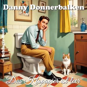 Das Klopapier ist leer (feat. Danny Donnerbalken)