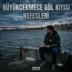 Büyükçekmece Göl Kıyısı Nefesleri
