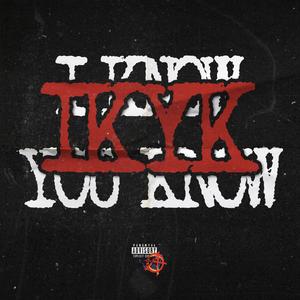 IKYK (i know you know)