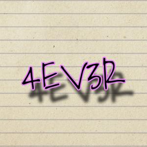 4EV3R