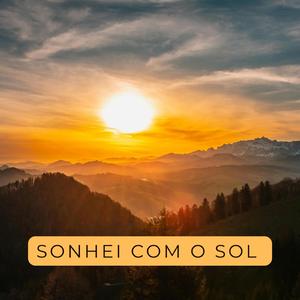 Sonhei com o sol