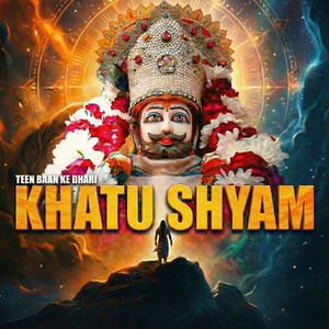 Teen Baan Ke Dhari Khatu Shyam