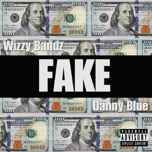 Fake (feat. Danny Blue)