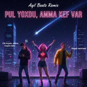 Pul Yoxdu Amma Kef Var (Azeri Bass Music)