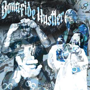 Bonafide Hustler (feat. Sliimblaack)