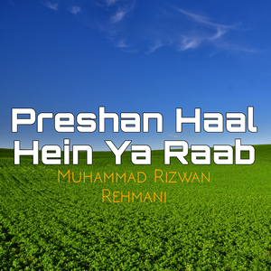 Preshan Haal Hein Ya Raab