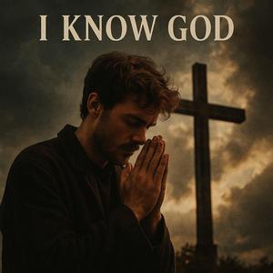 I Know God