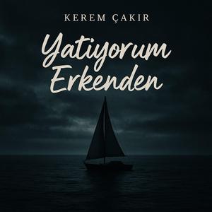 Yatıyorum erkenden