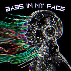 Bass In My Face (feat. MYGGEN)