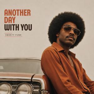 Another day with you