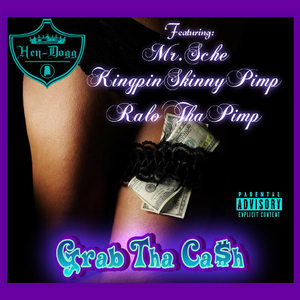 Grab Tha Cash (feat. Mr. Sche, Kingpin Skinny Pimp & Ralo Tha Pimp)