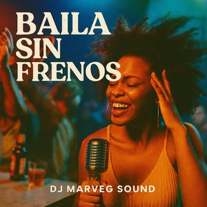 Baila Sin Frenos