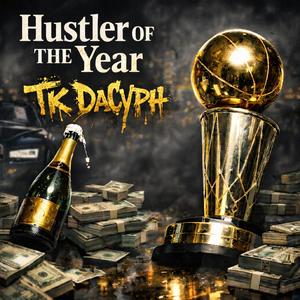 Hustler Of The Year.