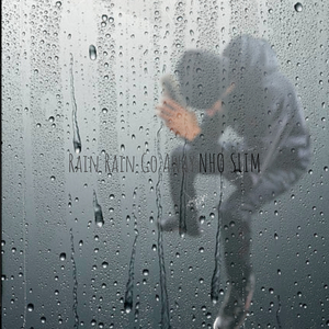 Rain Rain Go Away