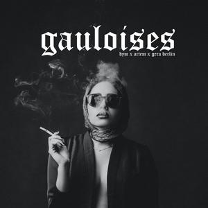 Gauloises (feat. Artem & Gera Berlin)