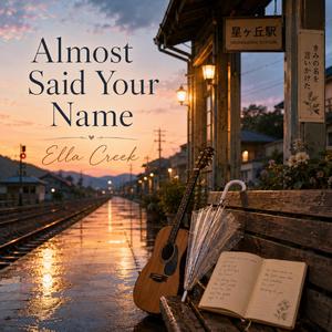 Almost Said Your Name