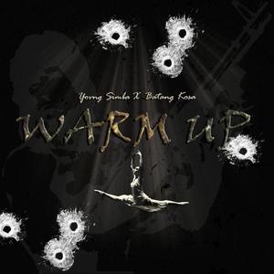 Warm Up (feat. Batang Kosa)
