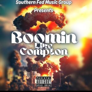 Boomin Like Compton (feat. Southwest Jones, C.T & Wootnie)
