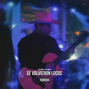 Se Volvieron Locos