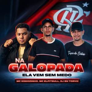 NA GALOPADA ELA VEM SEM MEDO