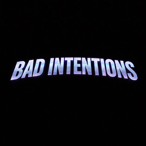 Bad Intentions