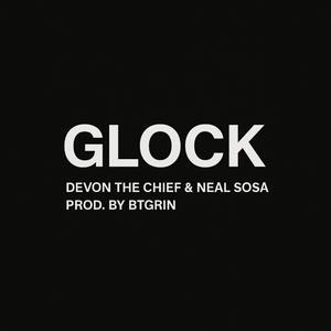 GLOCK (feat. Neal Sosa)