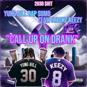 CALL UP ON DRANK (feat. TEAMSTACKZ KEEZY)